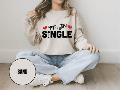 "Yep Still Single", Valentine's Day (Gildan 18000) VD037