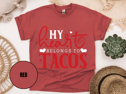 "My Heart belongs to Tacos, Valentine's Day" T-Shirt, (Gildan 5000) VD033