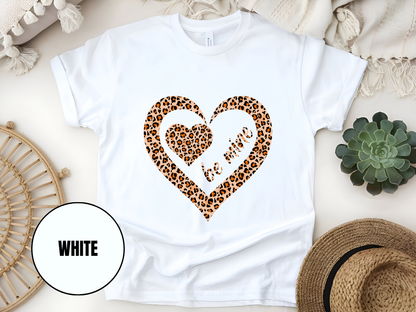 "Be Mine Leopard Design" T-Shirt, (Gildan 5000) VD066
