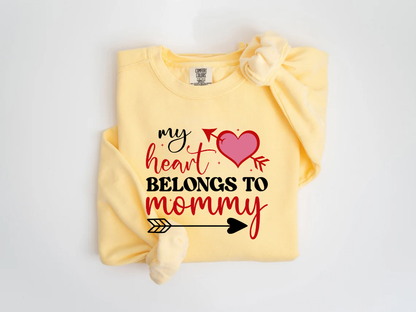 "My Heart Belongs to Mommy" Valentine's Day (Comfort Color) VDS054
