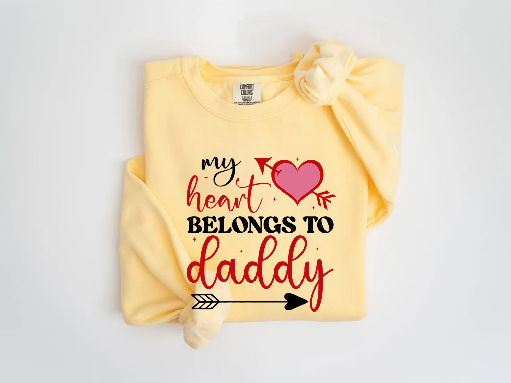 "My Heart Belongs to Daddy" Valentine's Day (Comfort Color) VDS062