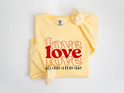 "Love All Day Every Day" Valentine's Day (Comfort Color) VDS061