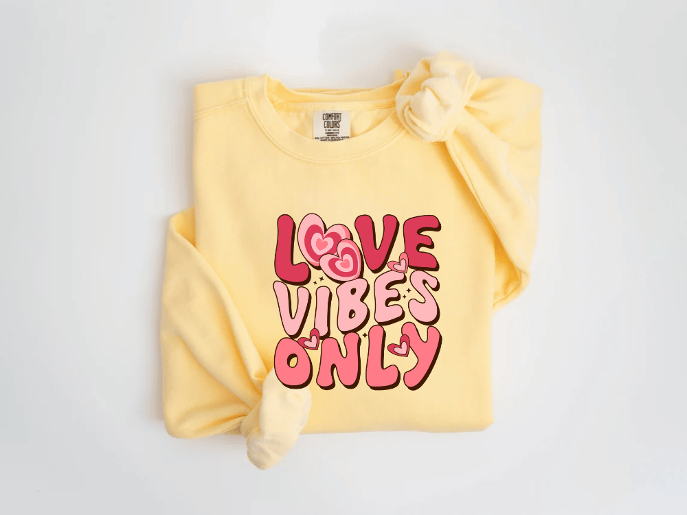 "Love Vibes Only" Valentine's Day (Comfort Color) VDS047