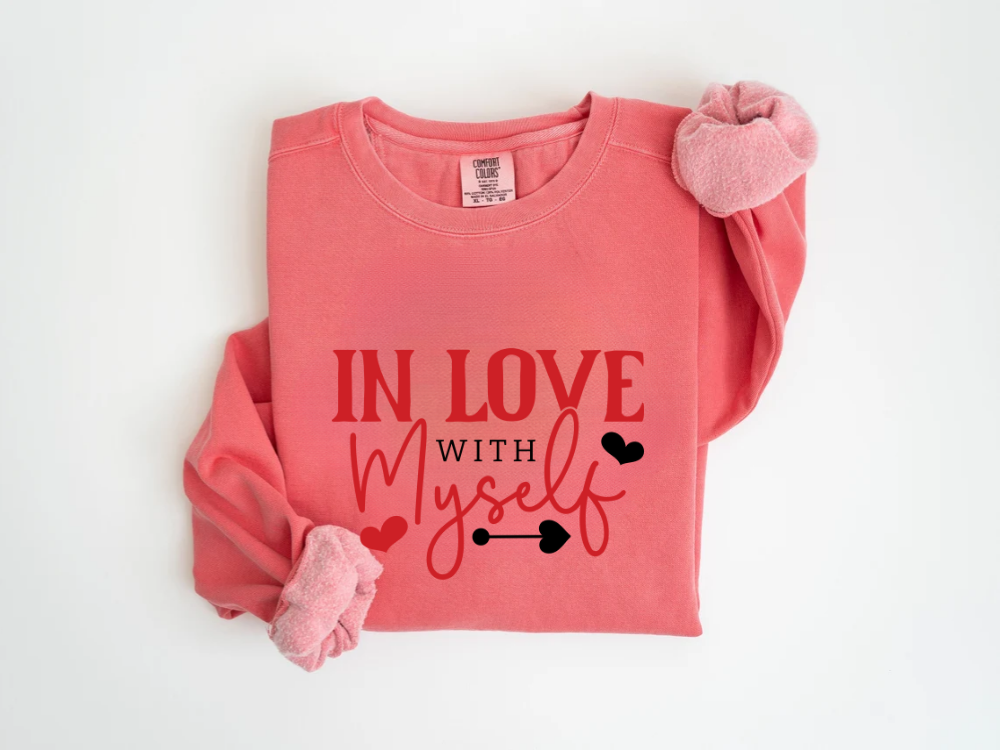 "In Love With Myself" Valentine's Day (Comfort Color) VDS036