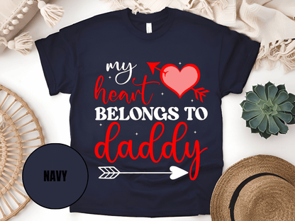 "My Heart Belongs to My Daddy, Valentine's Day" T-Shirt, (Gildan 5000) VD062