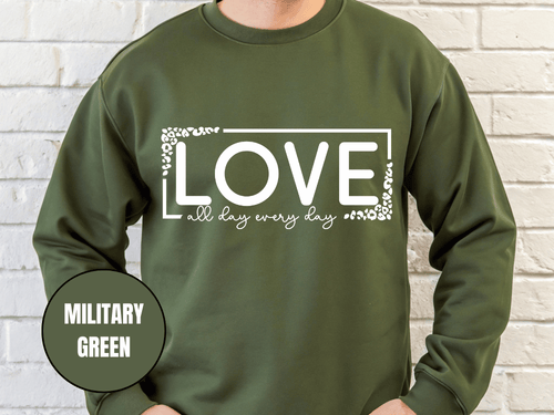 "Love All Day Every Day" Valentine's Day Sweatshirt, (Gildan 18000) VD014
