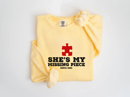 "She is my missing piece" Valentine's Day (Gildan 18000) VD088