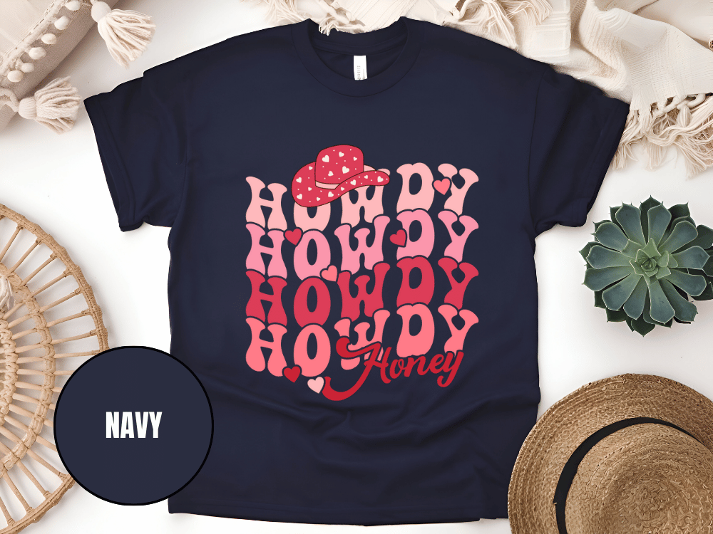 "Howdy Honey, Valentine's Day" T-Shirt, (Gildan 5000) VD042