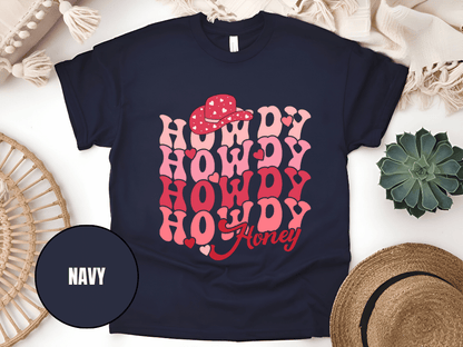 "Howdy Honey, Valentine's Day" T-Shirt, (Gildan 5000) VD042