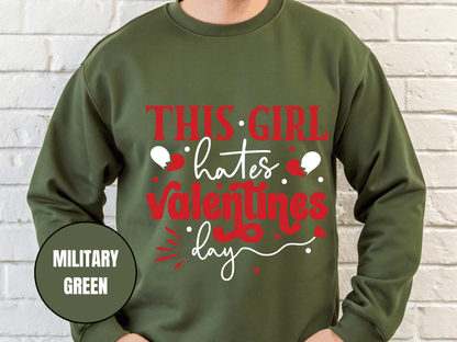 "This girl Hate Valentine's Day", Valentine's Day (Gildan 18000) VD032