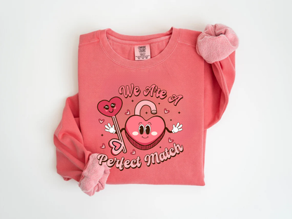 "We Are a Perfect Match" Valentine's Day (Comfort Color) VDS049