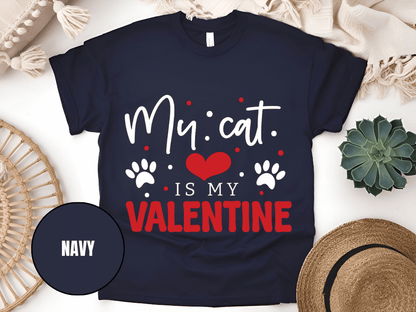 "My Cat is My Valentine, Valentine's Day" T-Shirt, (Gildan 5000) VD039