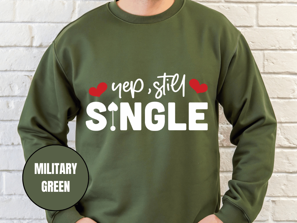 "Yep Still Single", Valentine's Day (Gildan 18000) VD037