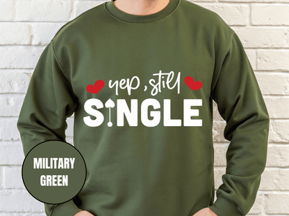 "Yep Still Single", Valentine's Day (Gildan 18000) VD037