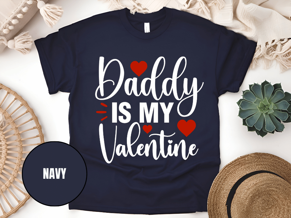 "Daddy is My Valentine, Valentine's day" T-Shirt, (Gildan 5000) VD016