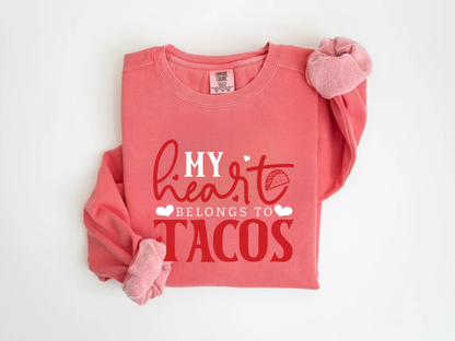 "My Heart Belongs to Tacos" Valentine's Day (Comfort Color) VDS033