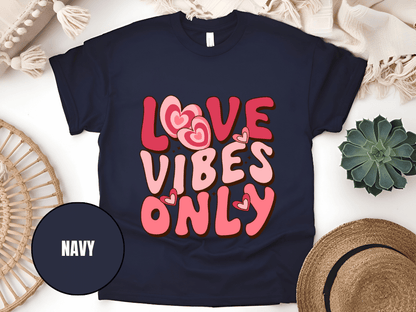 "Love Vibes Only , Valentine's Day" T-Shirt, (Gildan 5000) VD047