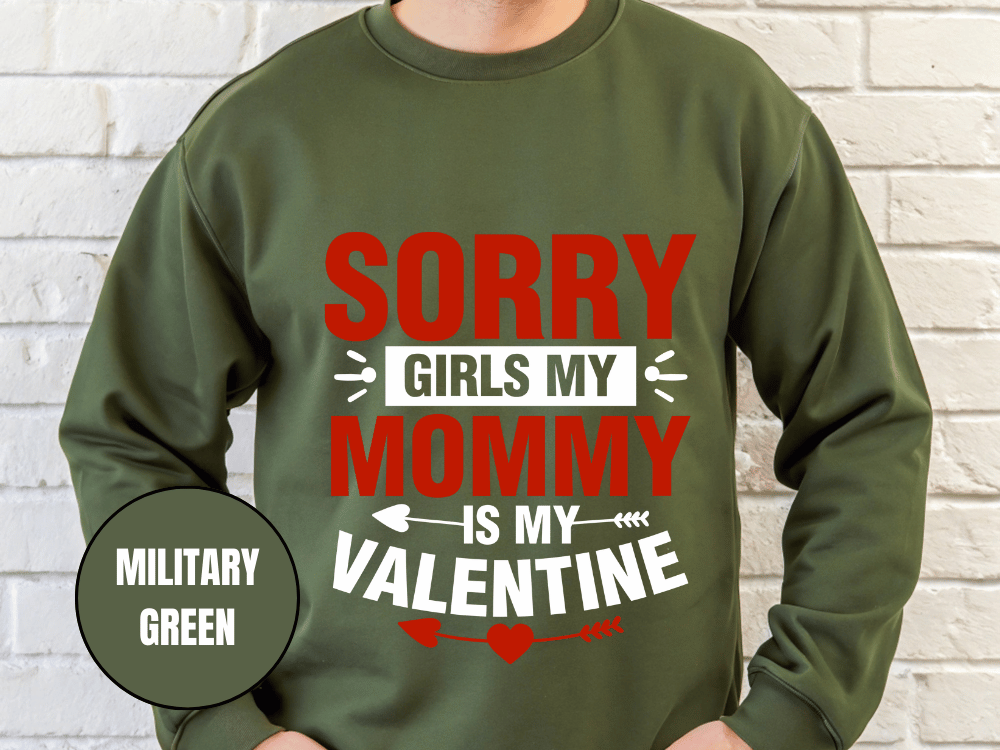 "Sorry Girls My Mommy is My Valentine, (Gildan 18000) VD025