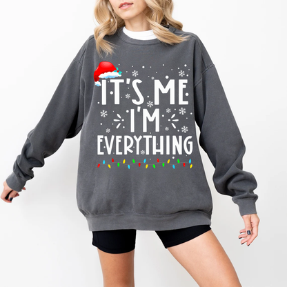 "It's me I'm Everything" For Christmas Shirt, Funny Christmas Matching Shirts (Confort Colors- 1566)
