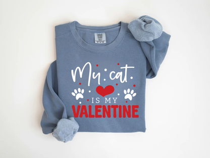 "My Cat Is My Valentine" Valentine's Day (Comfort Color) VDS039