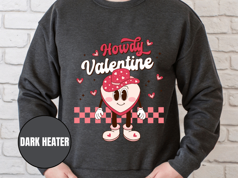 "Howdy Valentine" Valentine's Day (Gildan 18000) VD043