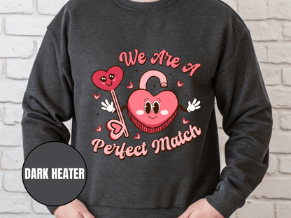 "We are a Perfect Match" Valentine's Day (Gildan 18000) VD049