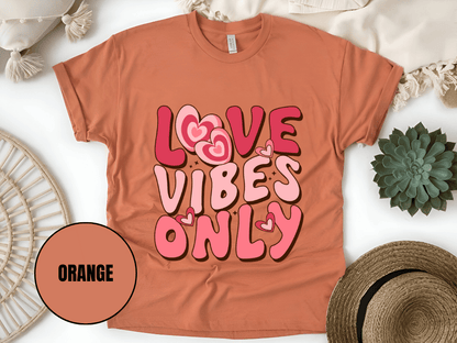 "Love Vibes Only , Valentine's Day" T-Shirt, (Gildan 5000) VD047