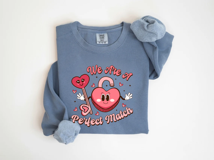 "We Are a Perfect Match" Valentine's Day (Comfort Color) VDS049