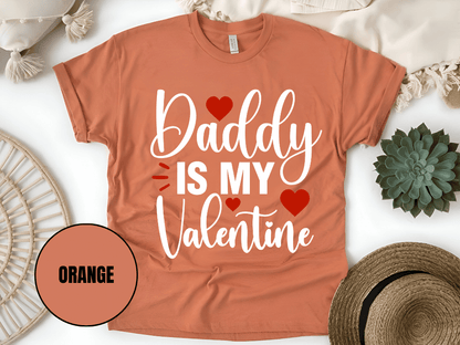 "Daddy is My Valentine, Valentine's day" T-Shirt, (Gildan 5000) VD016