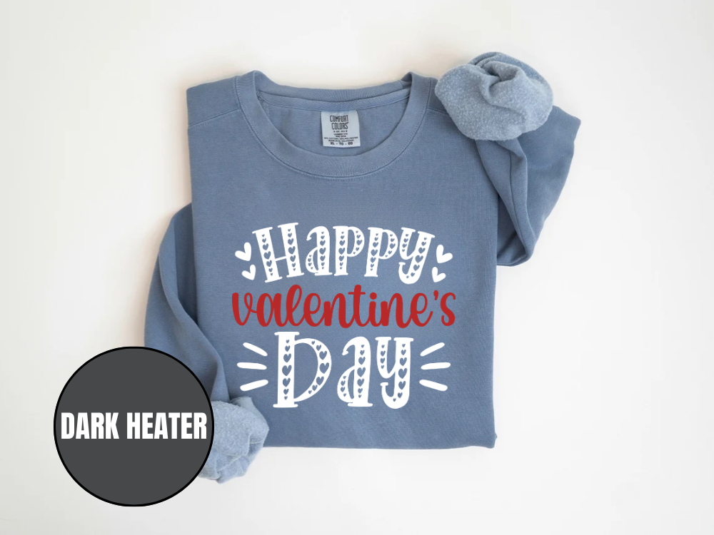 "Happy Valentine's Day" Valentine's Day (Comfort Color) VDS001