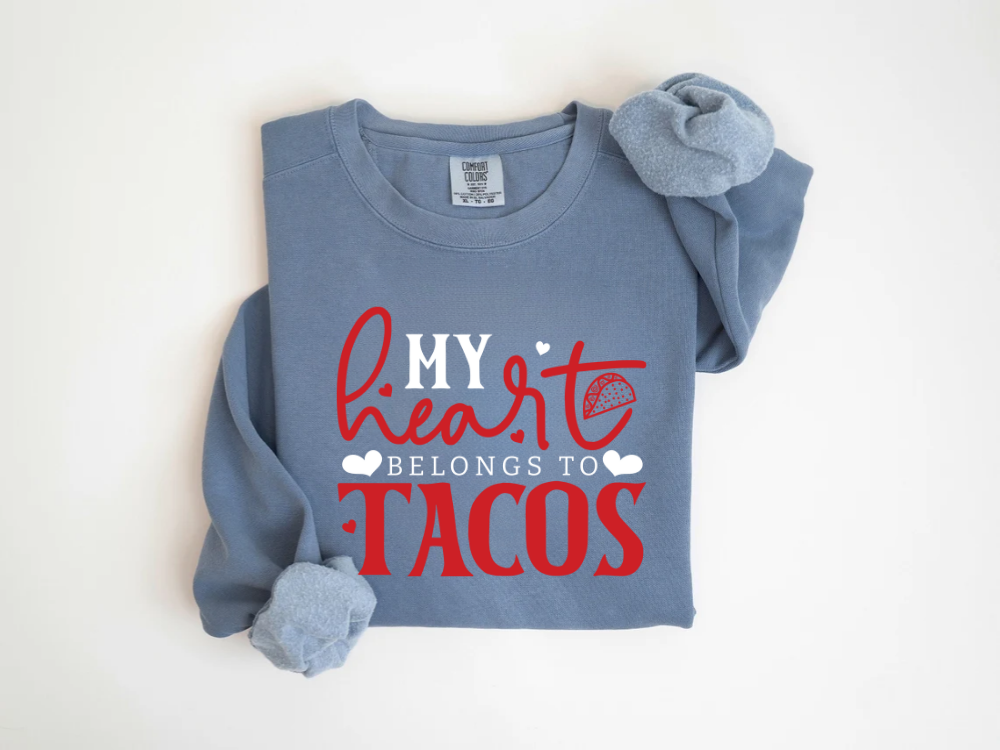 "My Heart Belongs to Tacos" Valentine's Day (Comfort Color) VDS033