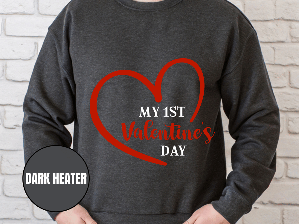 "My First Valentine's Day" Valentine's Day Sweatshirt, (Gildan 18000) VD023