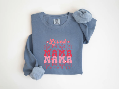 "Loved Mama" Valentine's Day (Comfort Color) VDS048