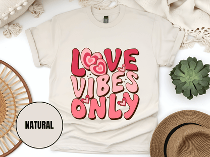 "Love Vibes Only , Valentine's Day" T-Shirt, (Gildan 5000) VD047