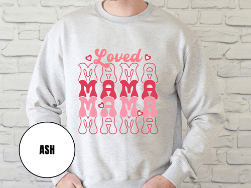 "Loved Mama Mama Mama" Valentine's Day (Gildan 18000) VD048