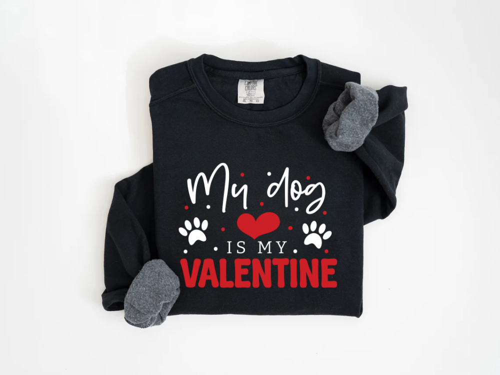 "My Dog Is My Valentine" Valentine's Day (Comfort Color) VDS038