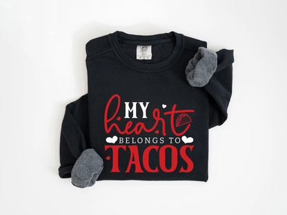 "My Heart Belongs to Tacos" Valentine's Day (Comfort Color) VDS033