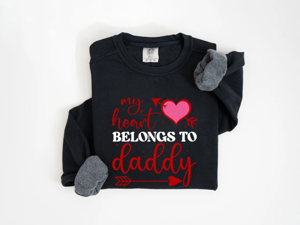"My Heart Belongs to Daddy" Valentine's Day (Comfort Color) VDS062