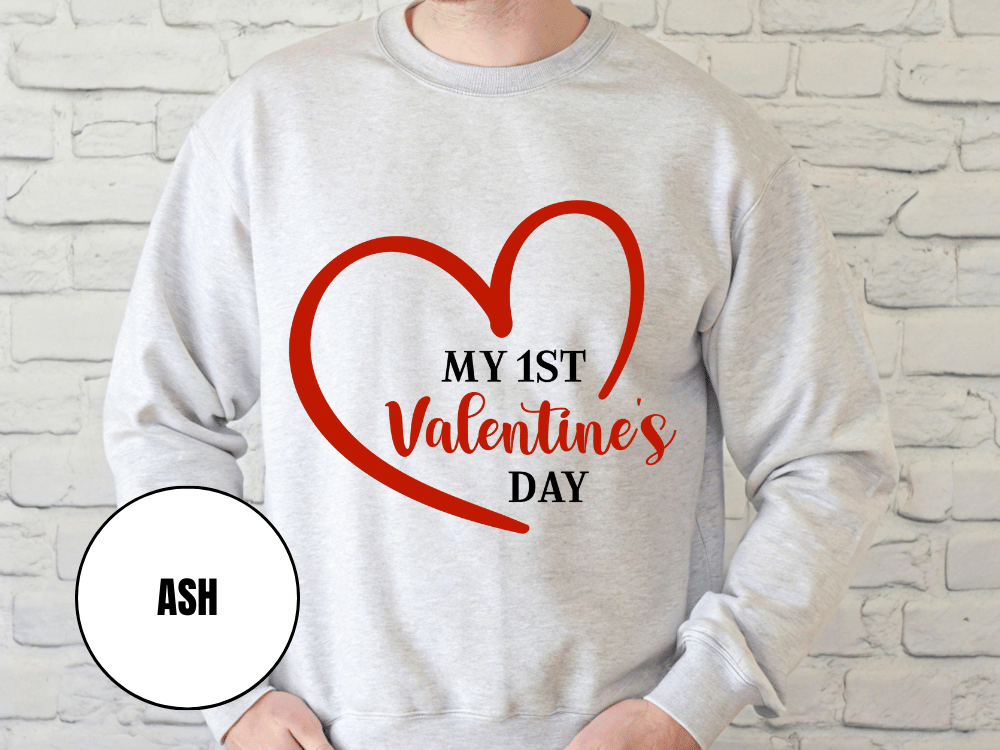 "My First Valentine's Day" Valentine's Day Sweatshirt, (Gildan 18000) VD023