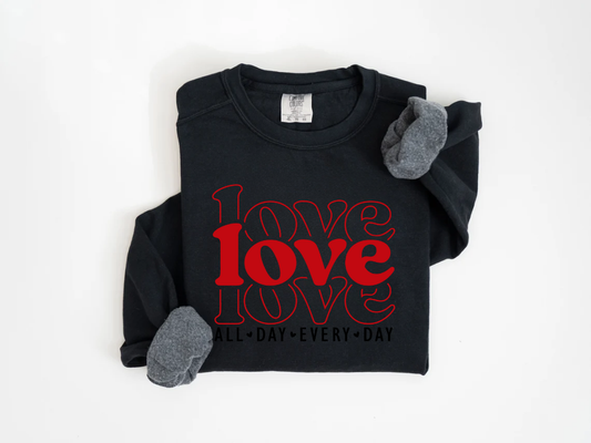 "Love All Day Every Day" Valentine's Day (Comfort Color) VDS061