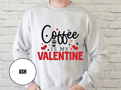 "Coffee is My Valentine", Valentine's Day (Gildan 18000) VD040