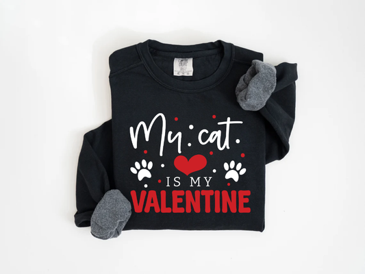 "My Cat Is My Valentine" Valentine's Day (Comfort Color) VDS039