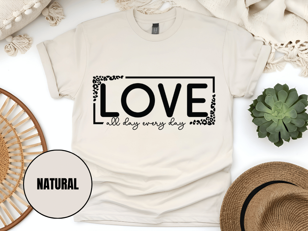 "Love All day Every Day Valentine's day" T-Shirt, (Gildan 5000) VD014