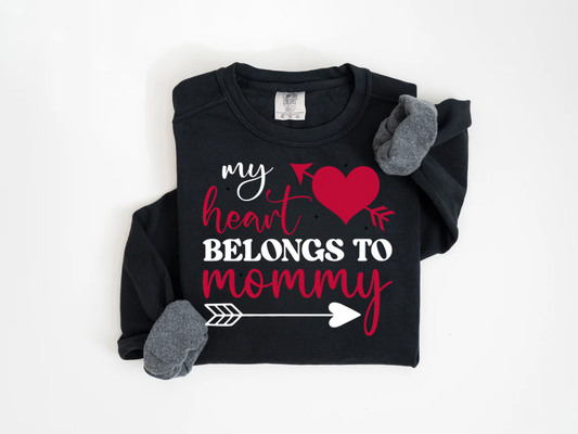 "My Heart Belongs to Mommy" Valentine's Day (Comfort Color) VDS054