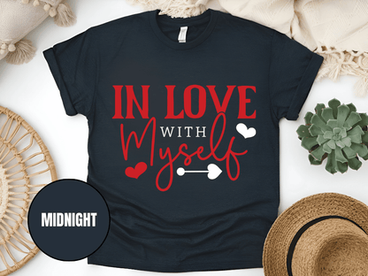 "In Love With Myself, Valentine's Day" T-Shirt, (Gildan 5000) VD036