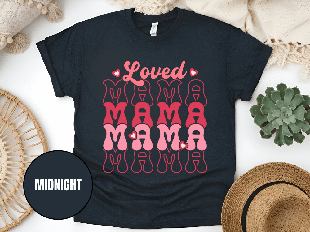 "Loved Mama Mama Mama , Valentine's Day" T-Shirt, (Gildan 5000) VD048