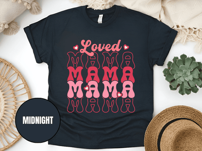 "Loved Mama Mama Mama , Valentine's Day" T-Shirt, (Gildan 5000) VD048