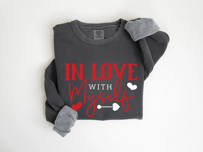 "In Love With Myself" Valentine's Day (Comfort Color) VDS036