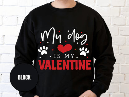 "My Dog is My Valentine", Valentine's Day (Gildan 18000) VD038