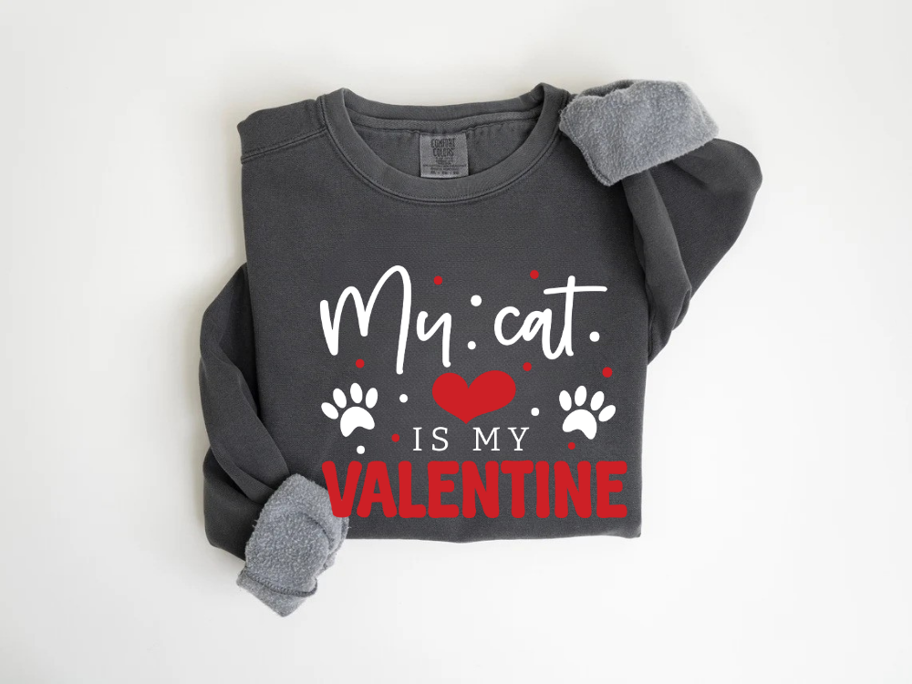 "My Cat Is My Valentine" Valentine's Day (Comfort Color) VDS039